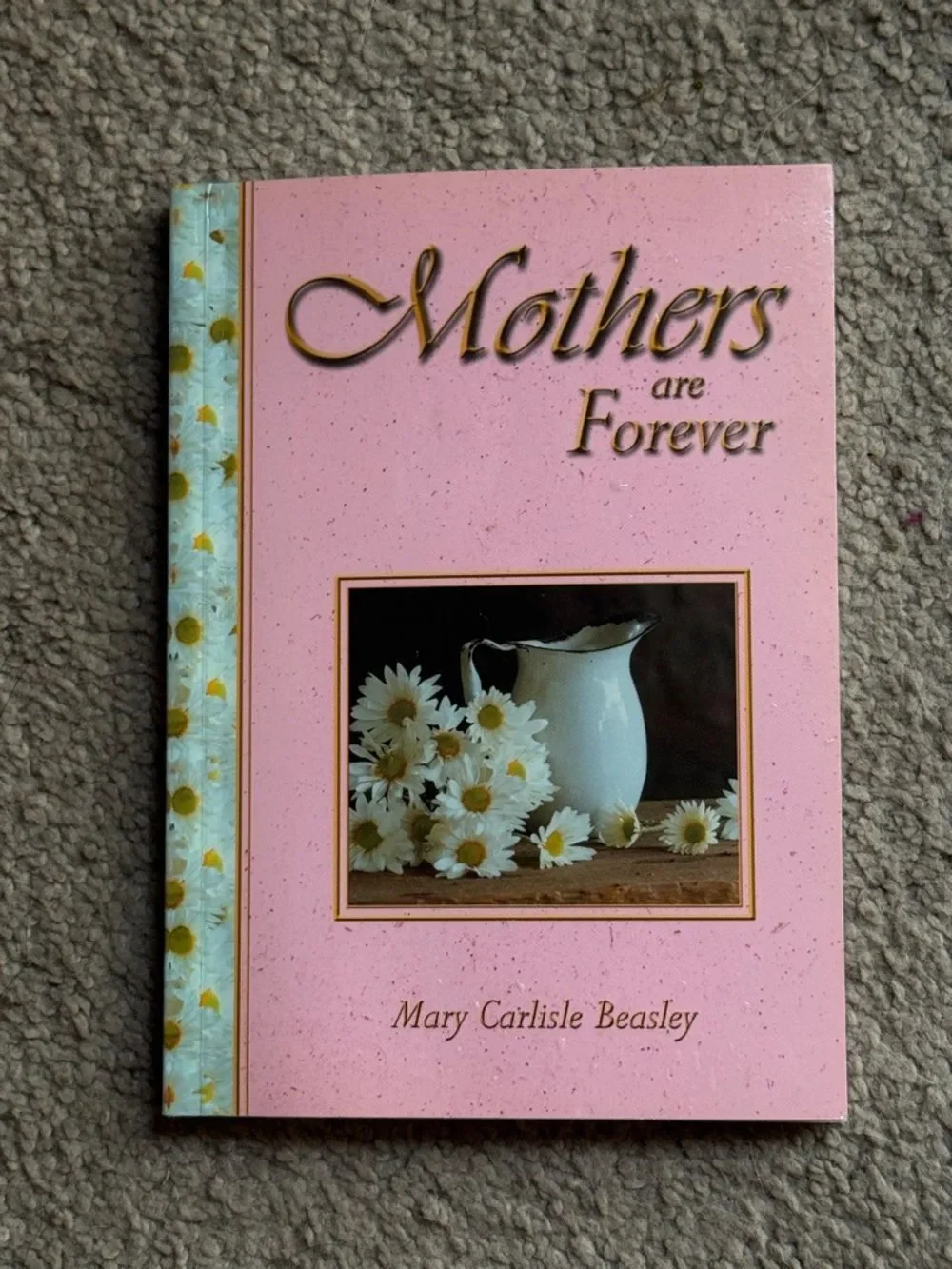 “Mothers Are Forever” by Mary Carlisle Beatty!